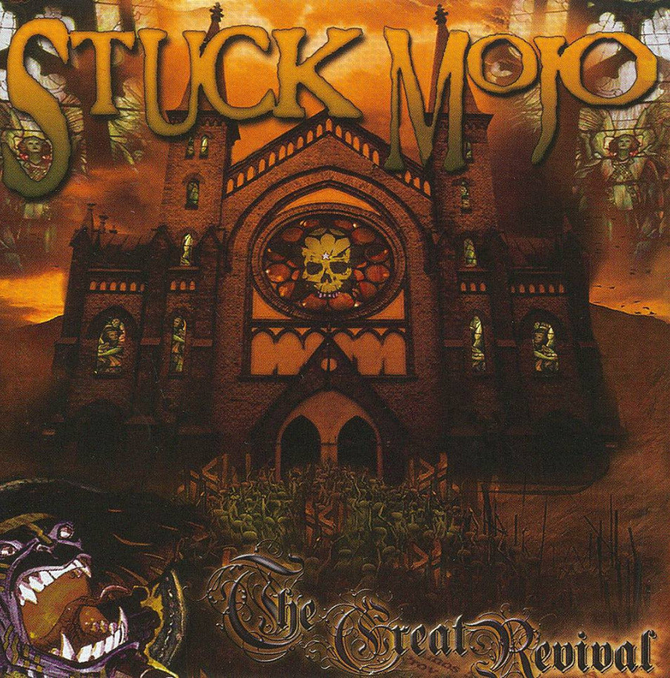 STUCK MOJO  - GREAT REVIVAL
