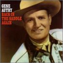 AUTRY, GENE - BACK IN THE SADDLE AGAIN