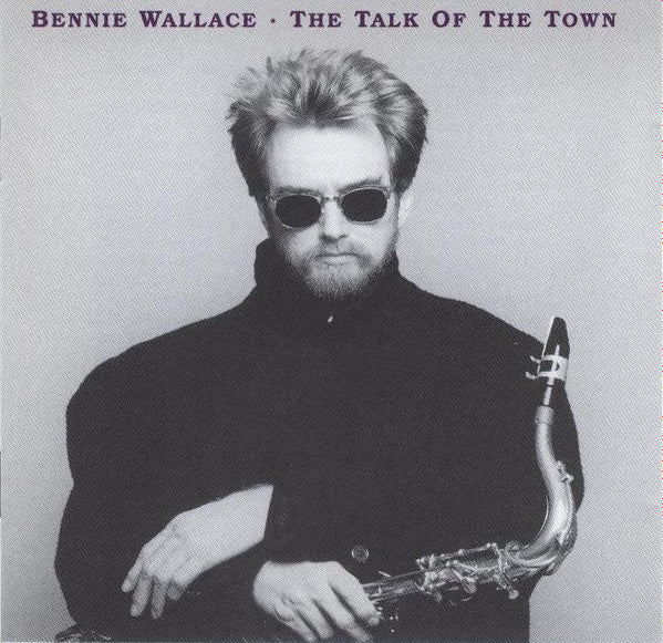 WALLACE, BENNIE  - TALK OF THE TOWN