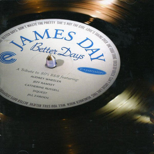 DAY, JAMES  - BETTER DAYS