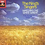 KING'S SINGERS - WATCHING THE WHEAT