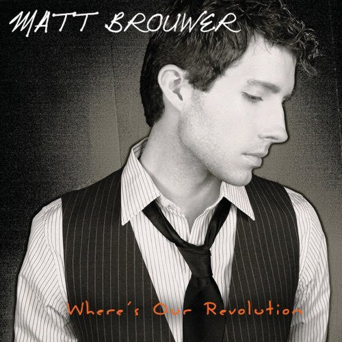 BROUWER, MATT  - WHERE'S OUR REVOLUTION
