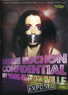 DEBBIE ROCHON CONFIDENTIAL: MY YEARS IN TROMAVILLE EXPOSED [DVD]