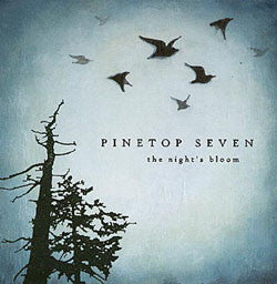 PINETOP SEVEN  - NIGHT'S BLOOM