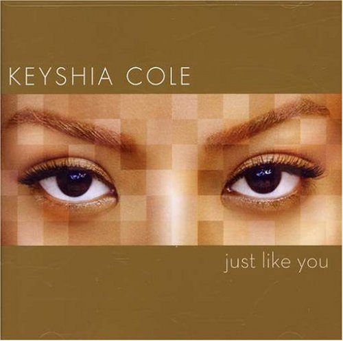 KEYSHIA COLE - JUST LIKE YOU