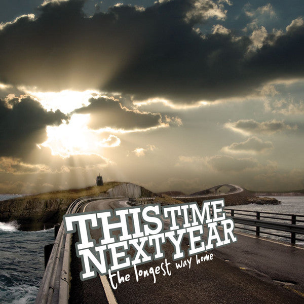 THIS TIME NEXT YEAR  - LONGEST WAY HOME (EP)