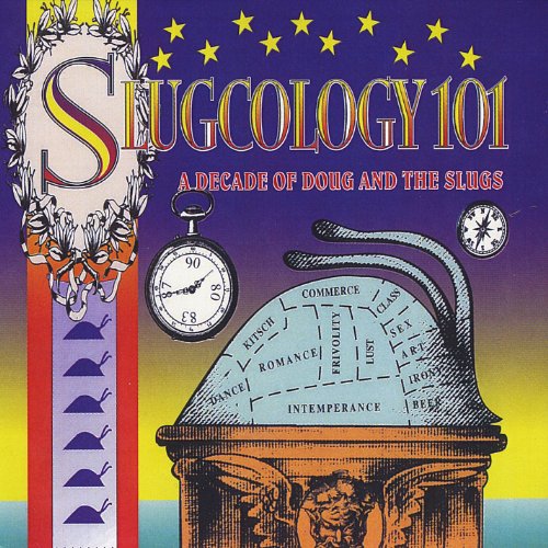 DOUG & THE SLUGS - SLUGCOLOGY 101 - A DECADE OF DOUG & THE SLUGS