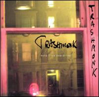 TRASHMONK  - MONA LISA OVERDRIVE