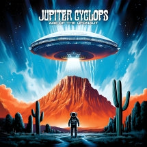 JUPITER CYCLOPS - AGE OF THE UFONAUT [CD]