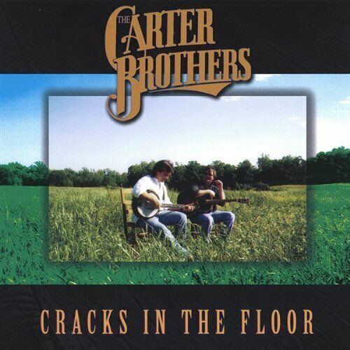 CARTER BROTHERS  - CRACKS IN THE FLOOR