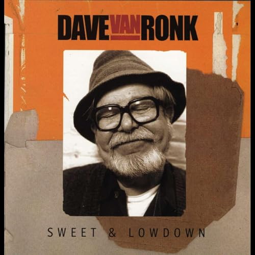 VAN RONK, DAVE - SWEET & LOWDOWN