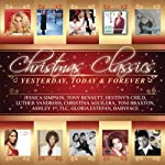 VARIOUS - CHRISTMAS CLASSICS: YESTERDAY, TODAY & F