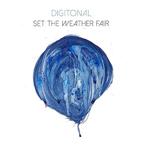 DIGITONAL - SET THE WEATHER FAIR (CD)