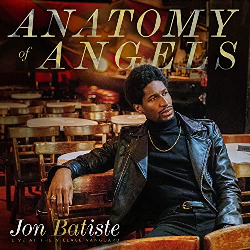 BATISTE, JON - ANATOMY OF ANGELS: LIVE AT THE VILLAGE V