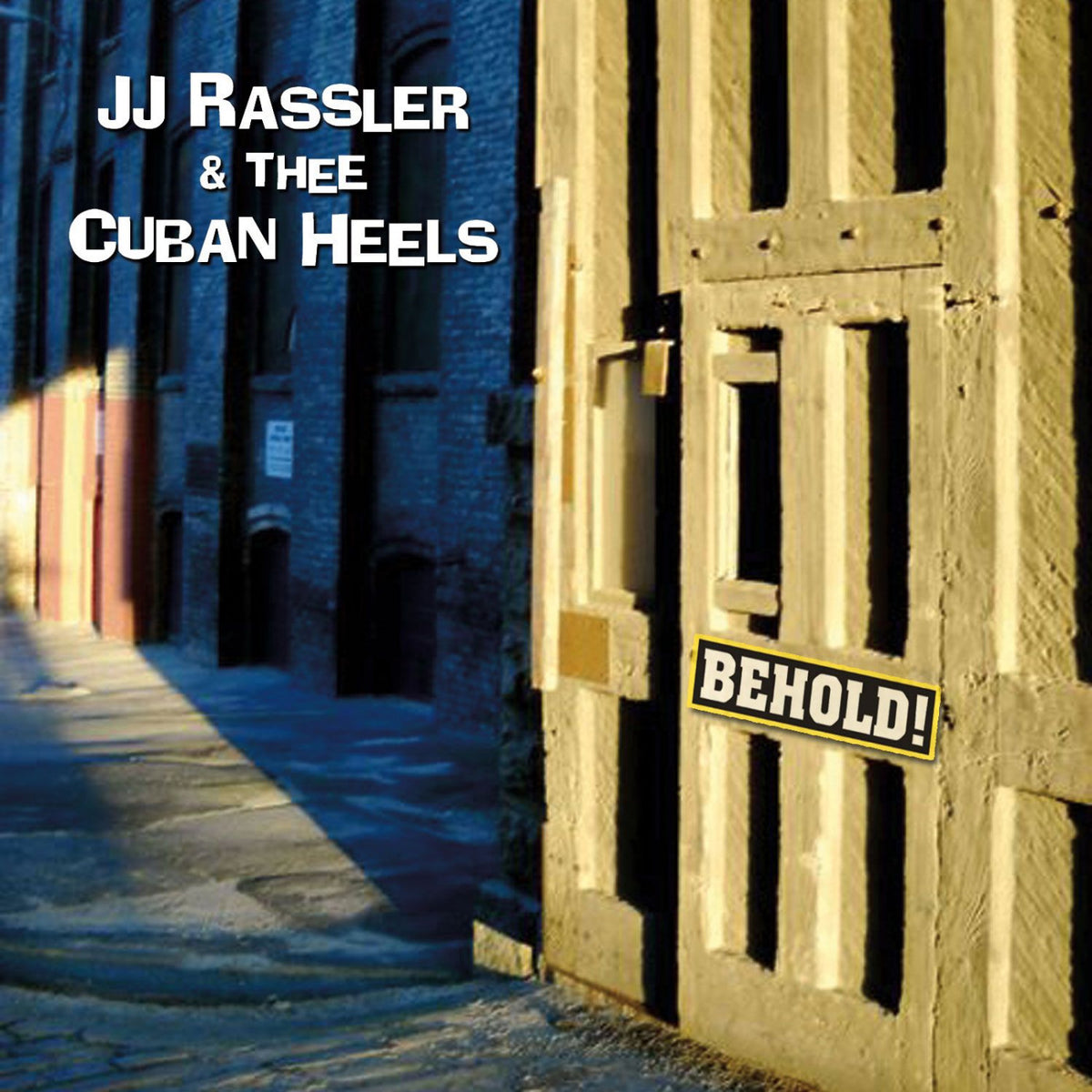 RASSLER, JJ & THEE CUBAN HEELS - BEHOLD!