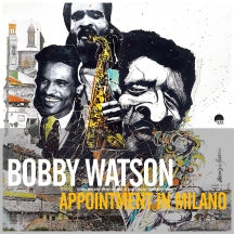 BOBBY WATSON - APPOINTMENT IN MILANO [BLACK VINYL] (180 GRAM ) [LP]