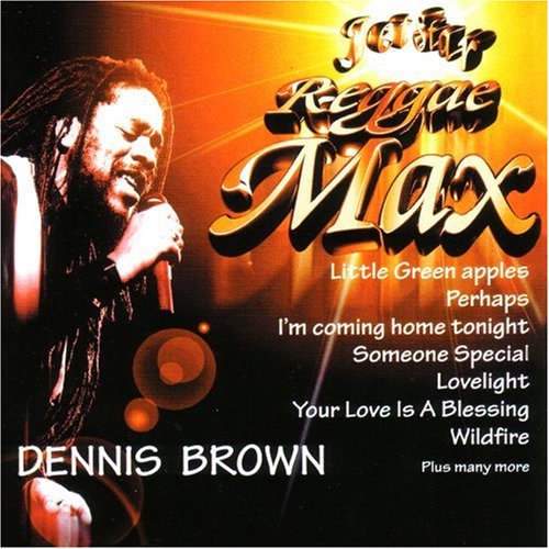 BROWN, DENNIS  - REGGAE MAX