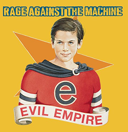 RAGE AGAINST THE MACHINE - EVIL EMPIRE