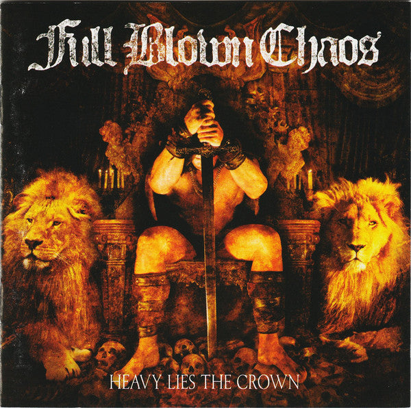 FULL BLOWN CHAOS  - HEAVY LIES THE CROWN