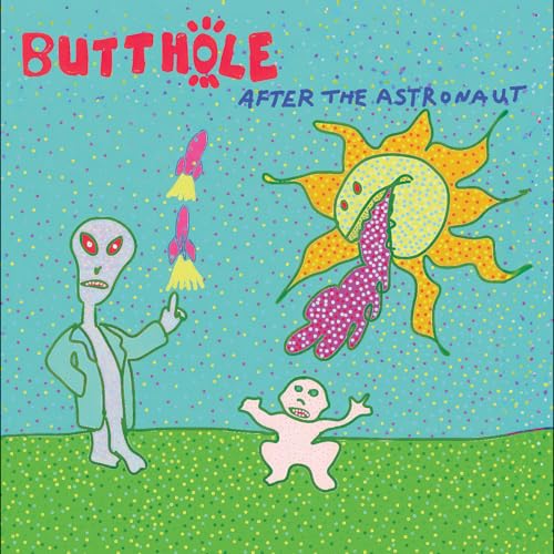 THE BUTTHOLE SURFERS - AFTER THE ASTRONAUT (VINYL)