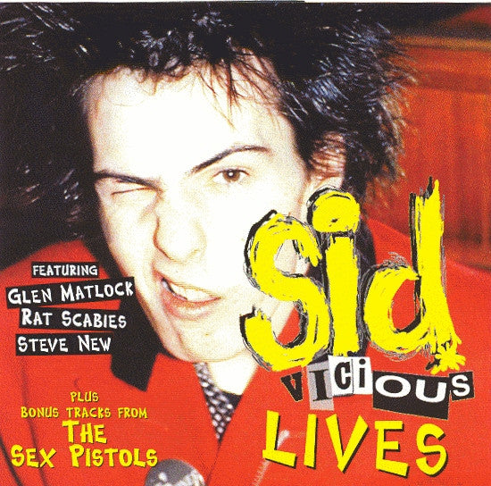 VICIOUS, SID  - SID VICIOUS LIVES