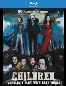 CHILDREN SHOULDN'T PLAY WITH DEAD THINGS: 50TH ANNIVERSARY COLLECTOR'S EDITION [BLU-RAY]