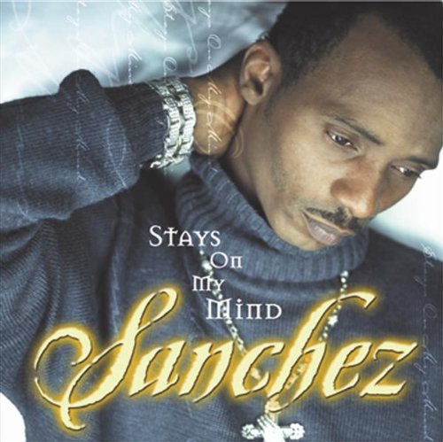 SANCHEZ - SANCHEZ - STAYS ON MY MIND