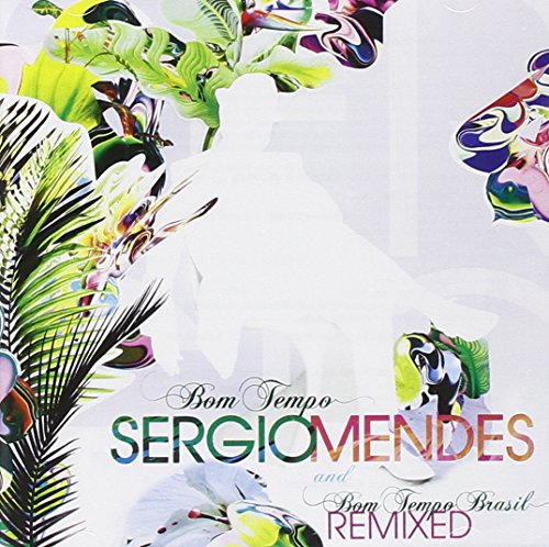 MENDES, SERGIO - BOM TEMPO (INTERNATIONAL ED)