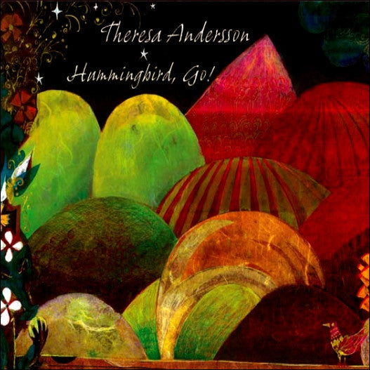 ANDERSSON, THERESA  - HUMMINGBIRD, GO!