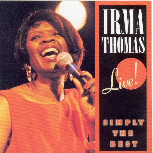 IRMA THOMAS - SIMPLY THE BEST LIVE