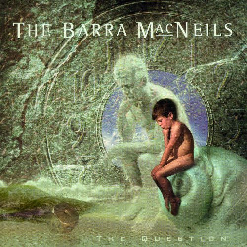 BARRA MACNEILS - THE QUESTION