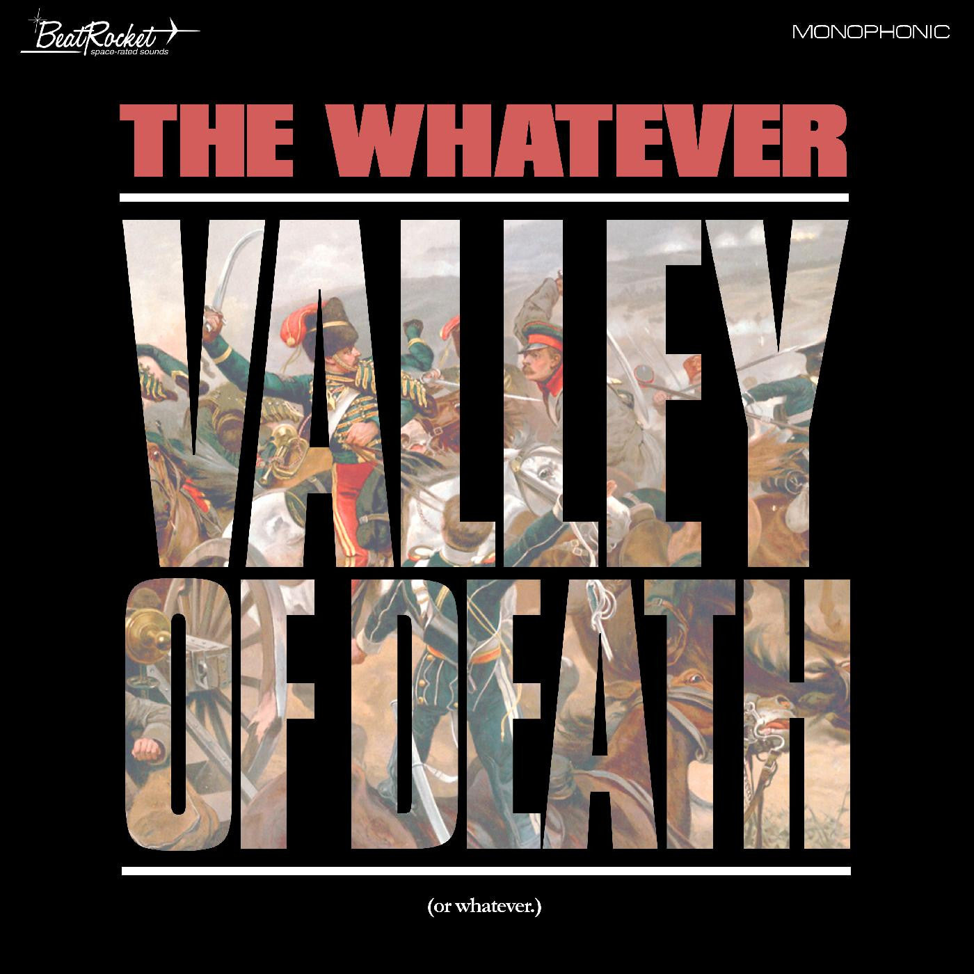 WHATEVER, THE - VALLEY OF DEATH (OR WHATEVER)