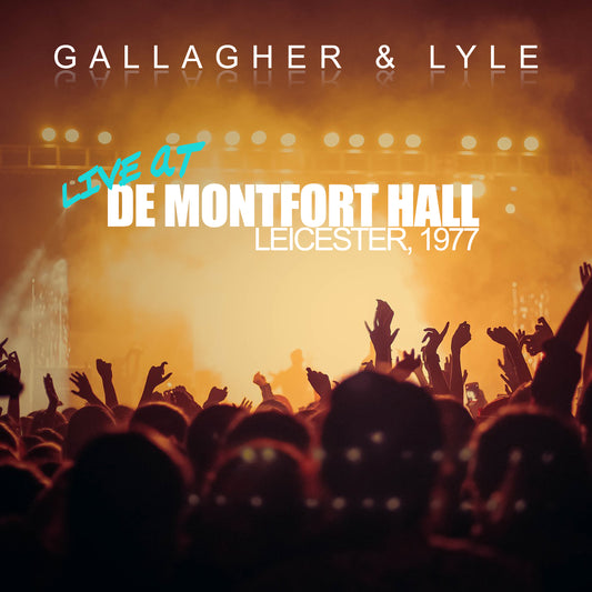 GALLAGHER AND LYLE - LIVE AT THE DE MONTFORT HALL 1977 [CD]