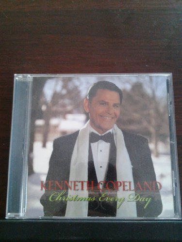 COPELAND, KENNETH - CHRISTMAS EVERY DAY