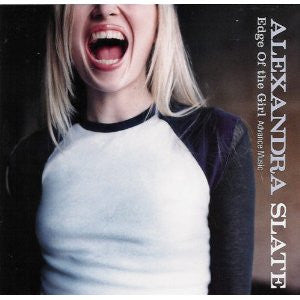 SLATE, ALEXANDRA  - EDGE OF THE GIRL