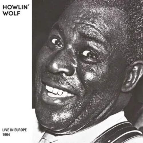 HOWLIN' WOLF - LIVE IN EUROPE 1964 - VINYL LP - RSD 2024