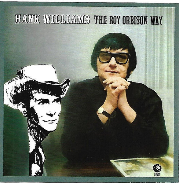ORBISON, ROY  - HANK WILLIAMS THE ROY ORBISON WAY (REMAS