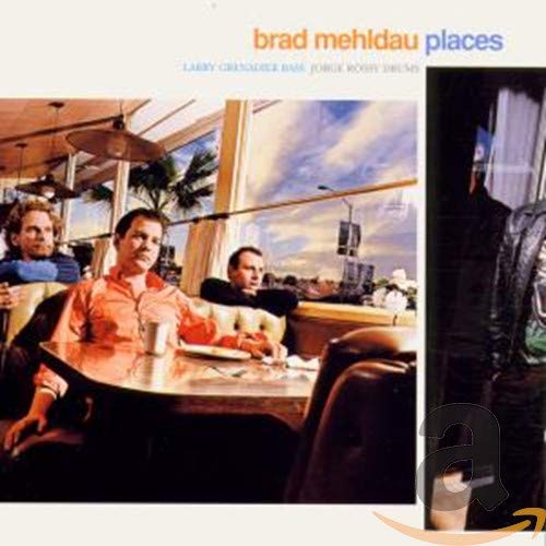 MEHLDAU, BRAD  - PLACES