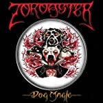 ZOROASTER - DOG MAGIC