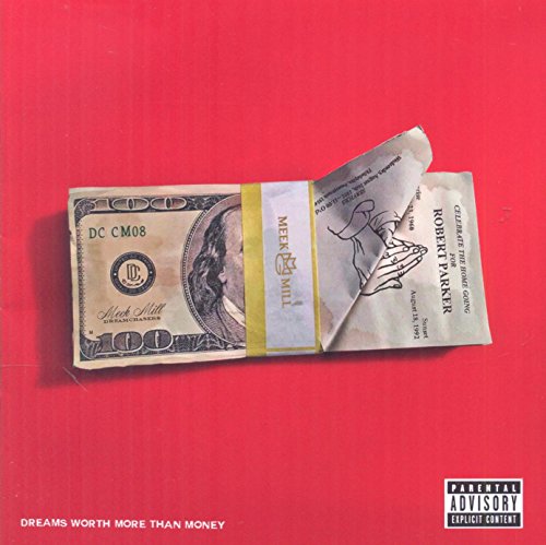 MEEK MILL - DREAMS WORTH MORE THAN MONEY (EXPLICIT)