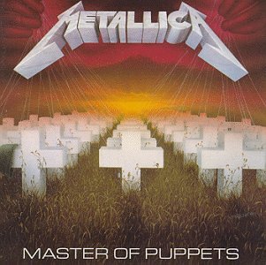 METALLICA - MASTER OF PUPPETS