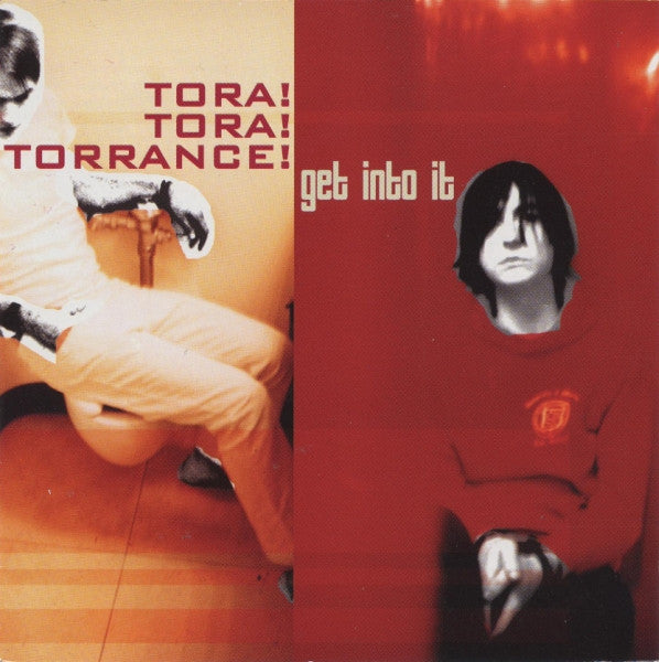 TORA! TORA! TORRANCE!  - GET INTO IT