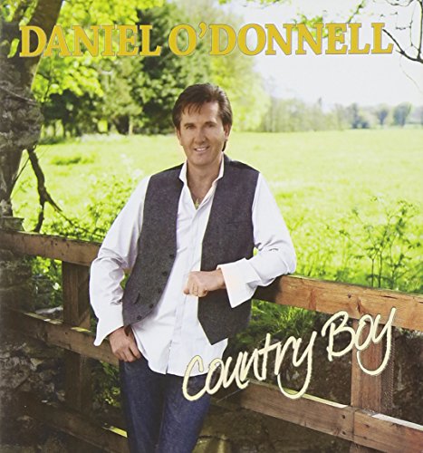 O'DONNELL, DANIEL - COUNTRY BOY