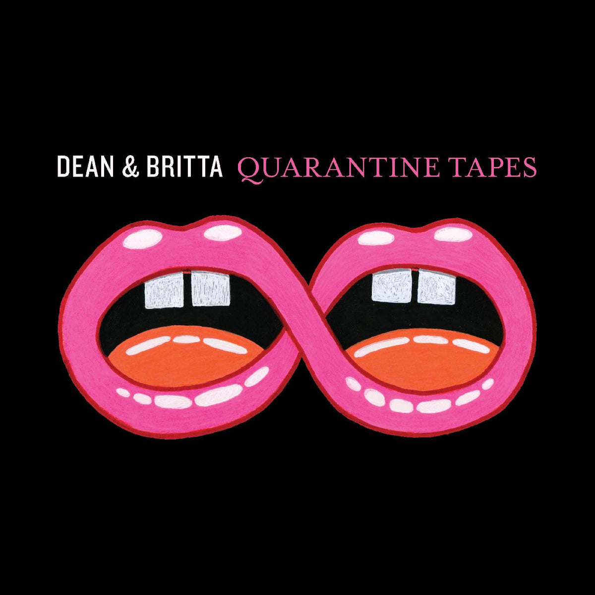 DEAN & BRITTA - QUARANTINE TAPES