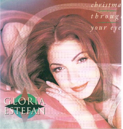 GLORIA ESTEFAN - CHRISTMAS THROUGH YOUR EYES