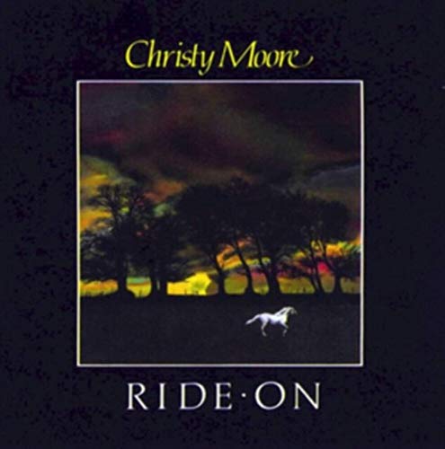 MOORE, CHRISTY - RIDE ON