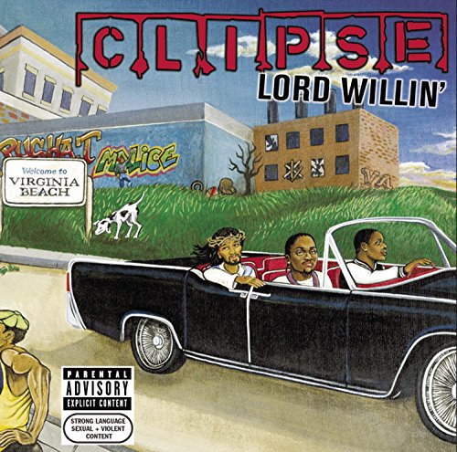CLIPSE - LORD WILLIN'