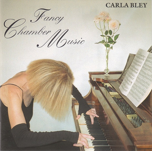 BLEY, CARLA  - FANCY CHAMBER MUSIC