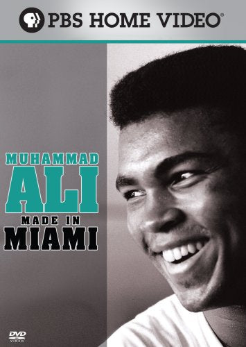 MUHAMMAD ALI: MADE IN MIAMI