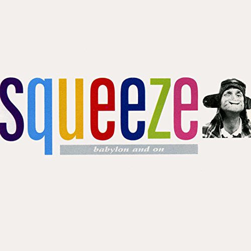 SQUEEZE - BABYLON AND ON